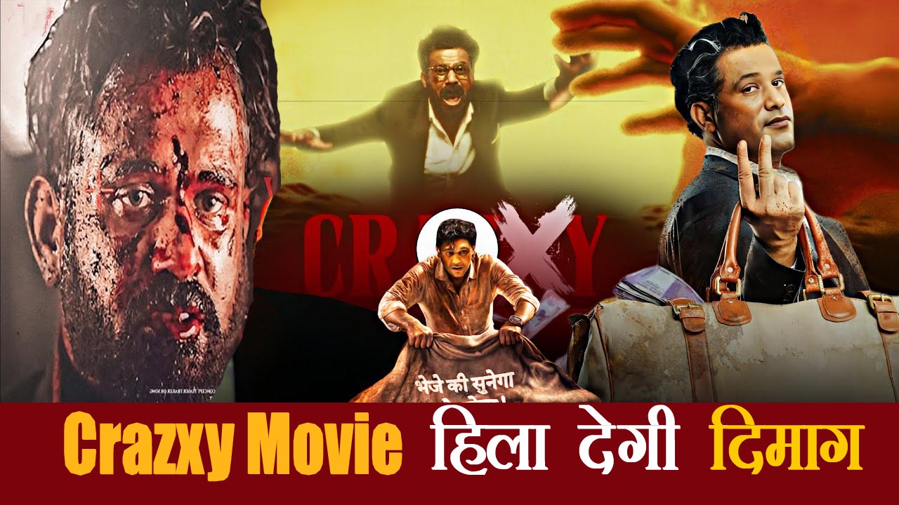 crazxy movie review 2025 release date charecter story kaisi in hindi